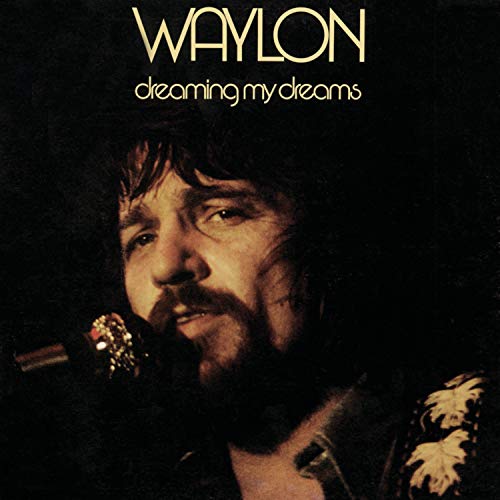 Waylon Jennings Dreaming My Dreams