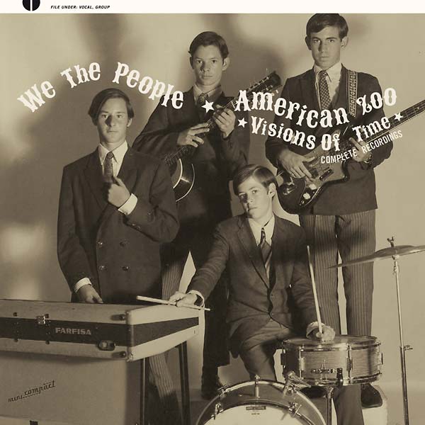 WE THE PEOPLE/AMERICAN ZOO Visions of Time: Complete Recordings
