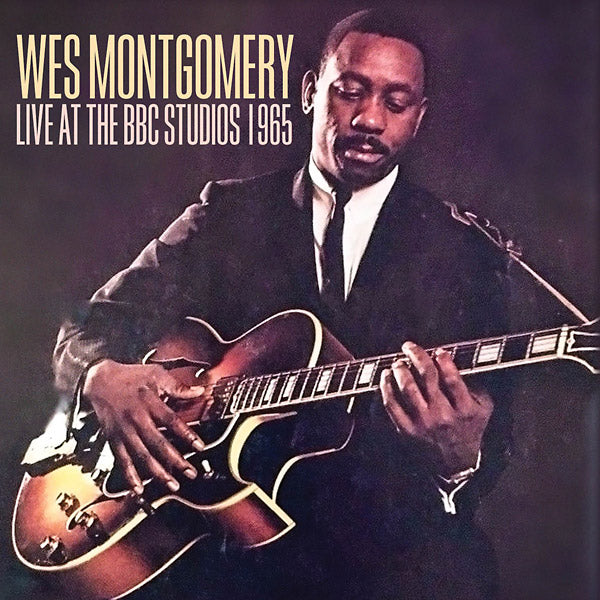 Wes Montgomery Live At The BBC Studios 1965