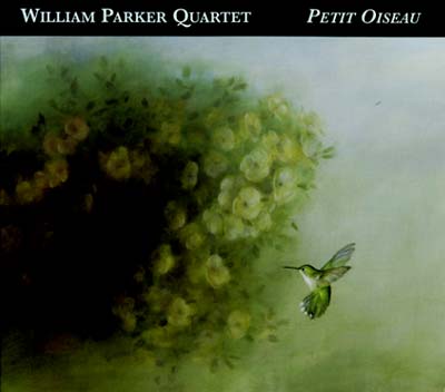 WILLIAM PARKER QUARTET Petit Oiseau