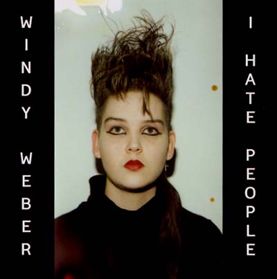 WINDY WEBER I Hate People