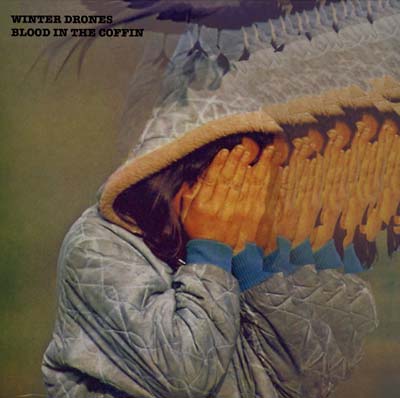 WINTER DRONES Blood In The Coffin