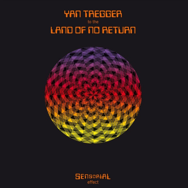 YAN TREGGER To The Land Of No Return