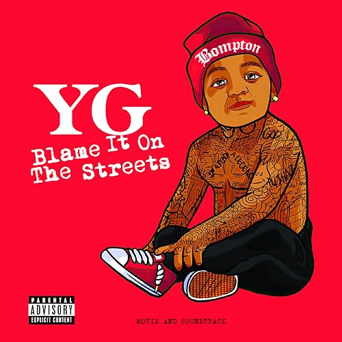 Yg Blame It On The Streets [Explicit Content]
