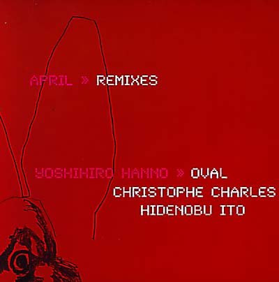 YOSHIHIRO HANNO April Remixes